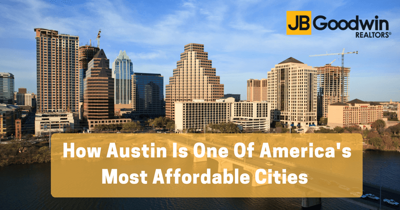 How Austin Is One Of Americas Most Affordable Cities